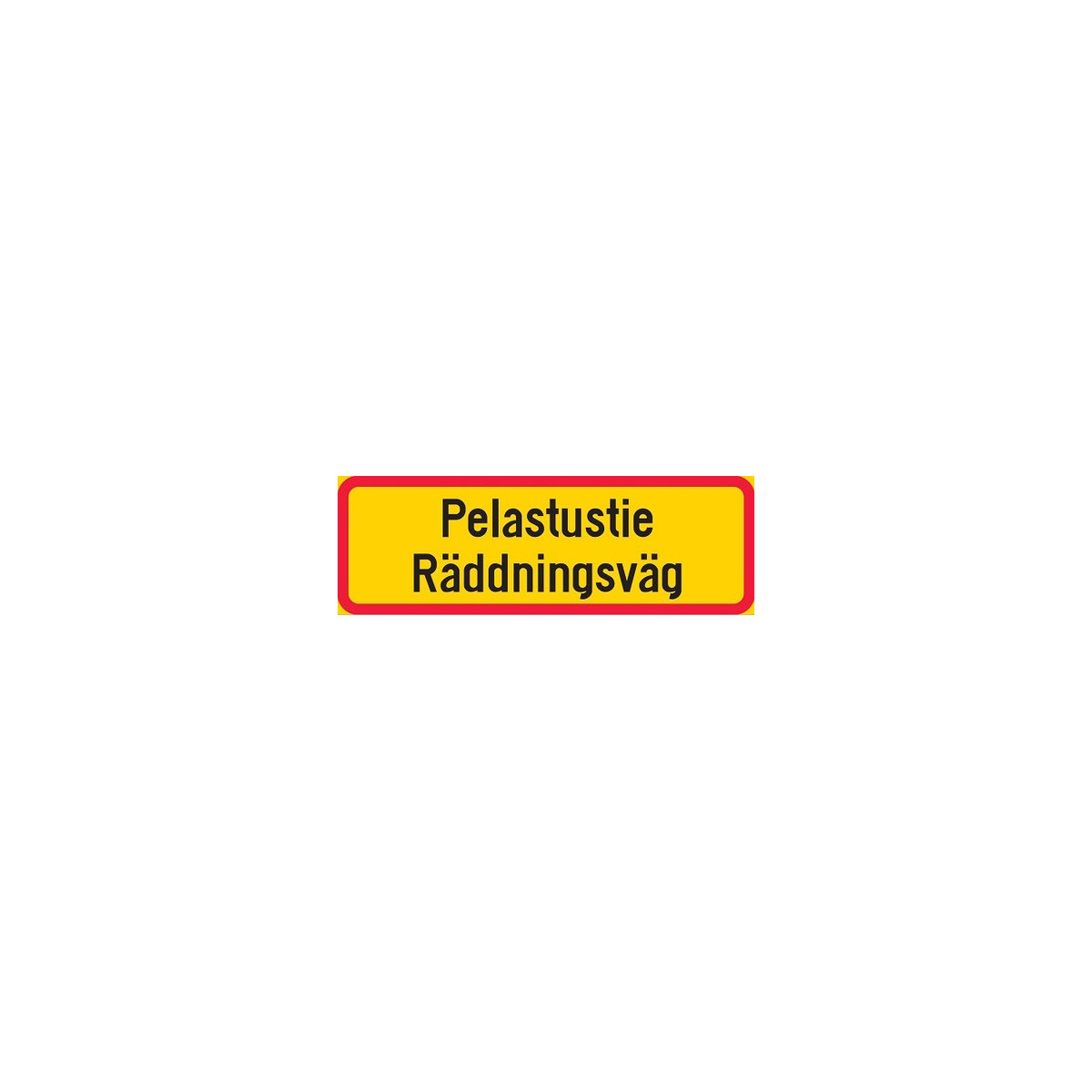 Pelastustie lisäkilpi 2-kielinen FI-SV liikennemerkkialumiini R1 600 x 200 mm
