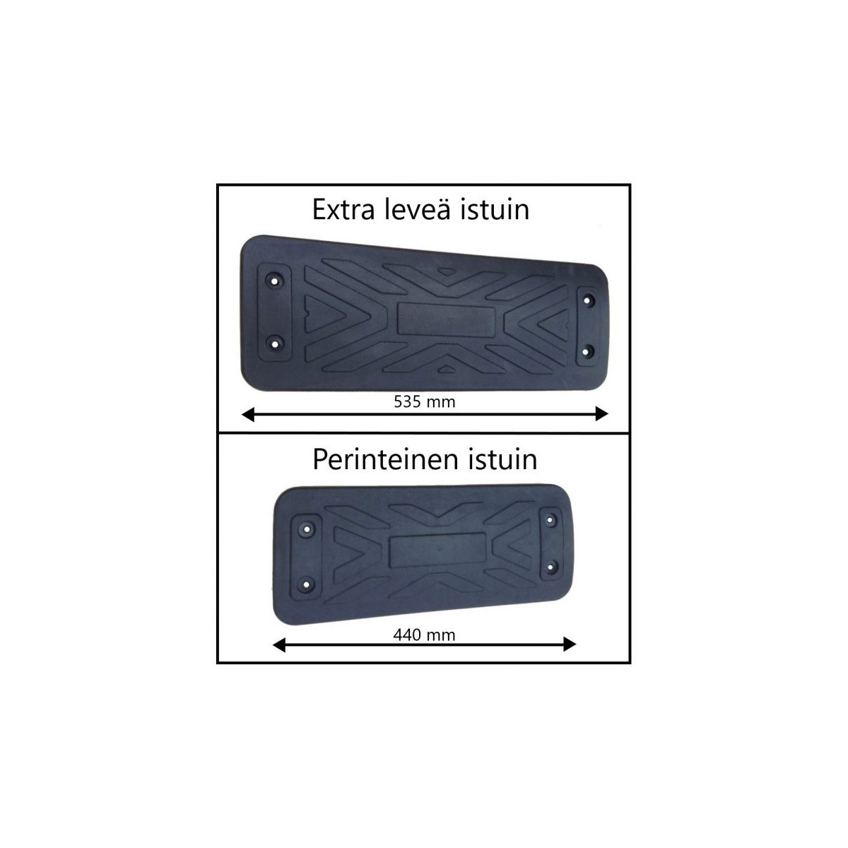 Lautaistuin ja ketjut, Extra leveä